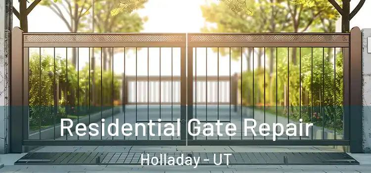 Residential Gate Repair Holladay - UT
